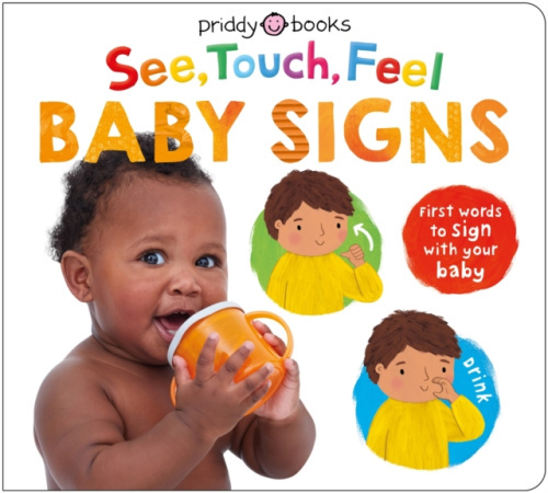 Priddy Books See, Touch, Feel Baby Signs - Priddy, Roger a Books, Priddy