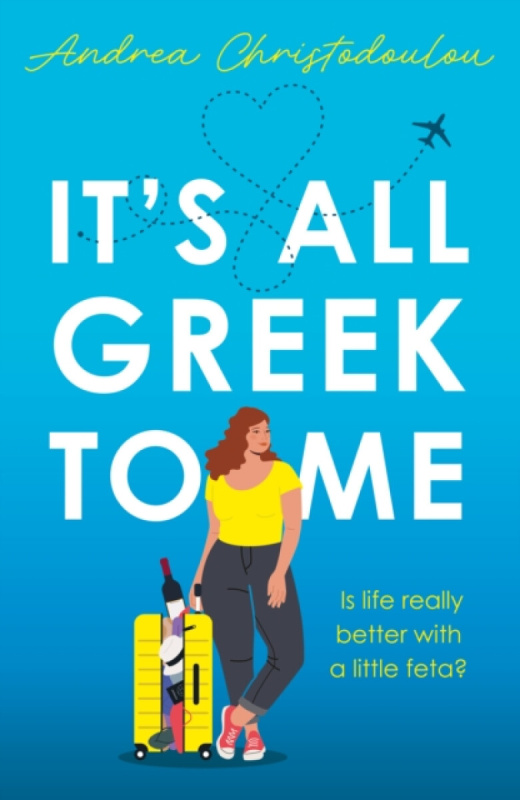 Fox & Ink Books It's All Greek To Me - Christodoulou, Andrea