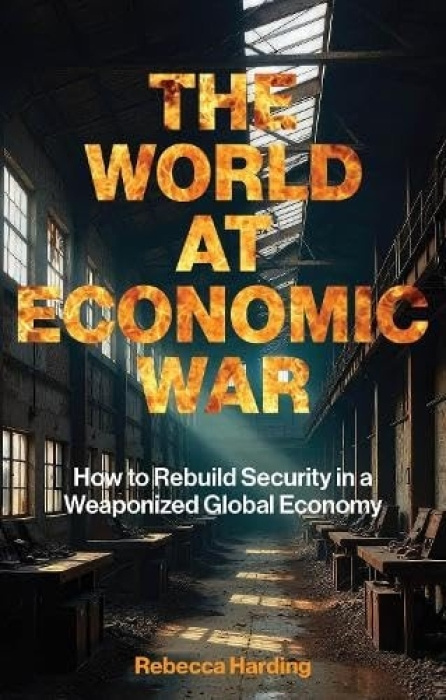 London Publishing Partnership World at Economic War - Harding, Rebecca
