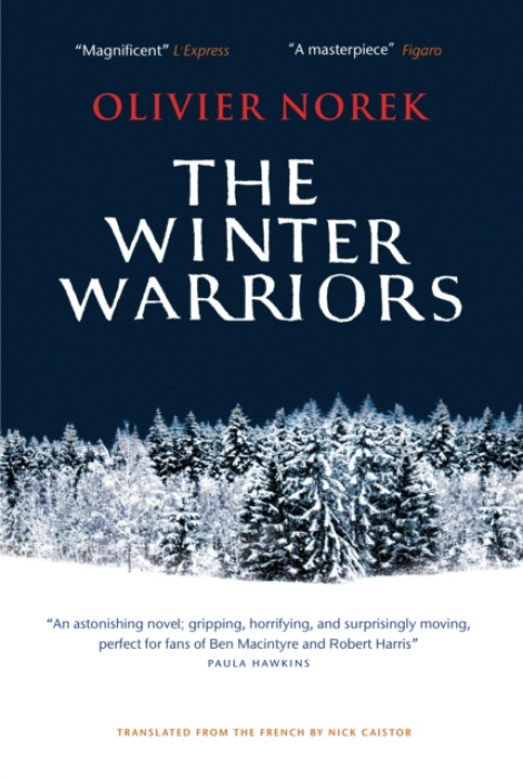 Winter Warriors, The epic, unforgettable, No. 1 BESTSELLING historical thriller… Orenda Books