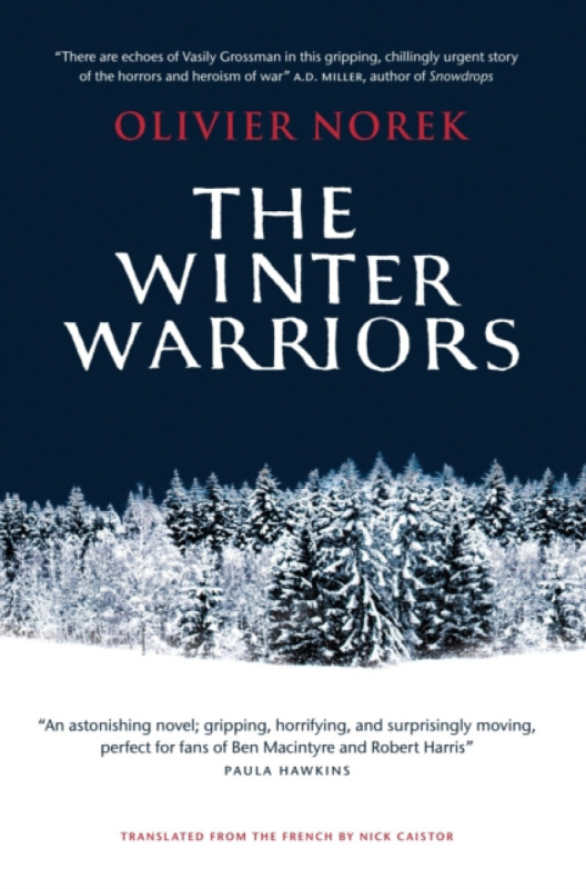 Winter Warriors, The epic, unforgettable, No. 1 BESTSELLING historical thriller… Orenda Books