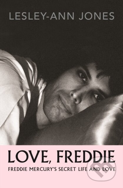 Love, Freddie (Freddie Mercury’s Secret Life and Love) - kniha z kategorie Životopisy