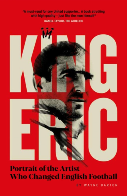 Reach plc King Eric: Portrait of the Artist Who Changed English Football - Barton, Wayne