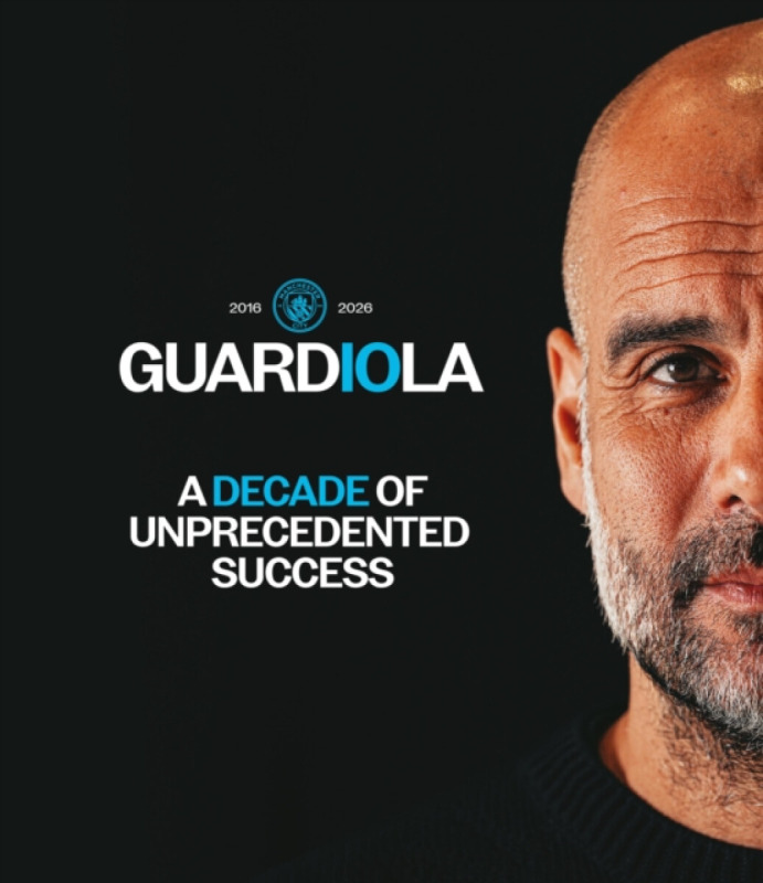 Guardiola - A Decade of Unprecedented Success - Manchester City FC