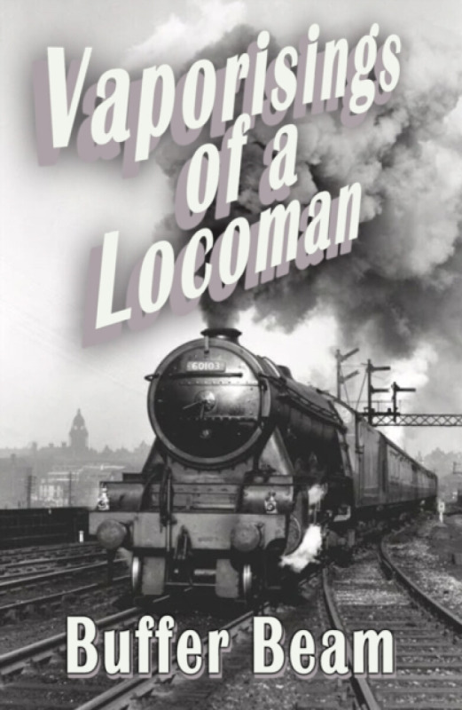 The Conrad Press Vaporisings of a Locoman - Beam, Buffer