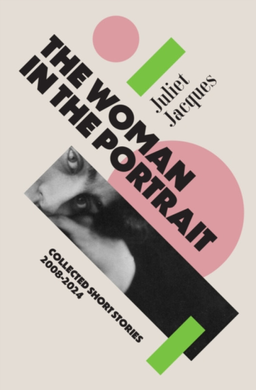 The Woman in the Portrait - Juliet Jacques