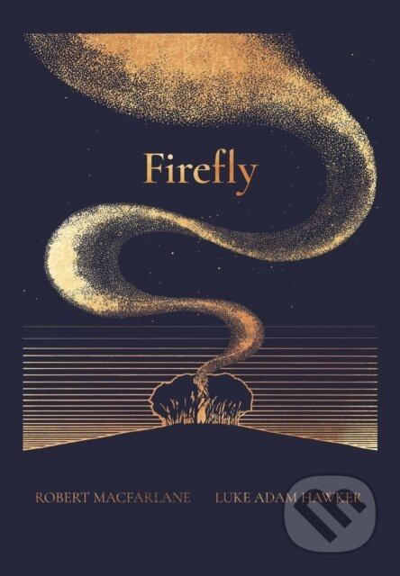 The Night Creatures: Firefly - Robert Macfarlane - kniha z kategorie Pro děti
