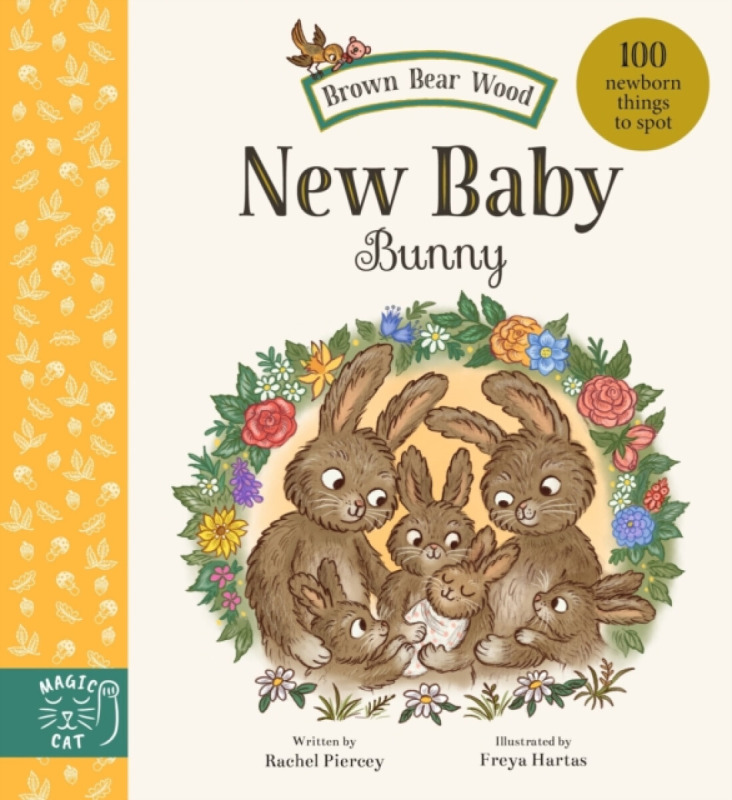 Magic Cat Publishing Brown Bear Wood: New Baby Bunny - Piercey, Rachel