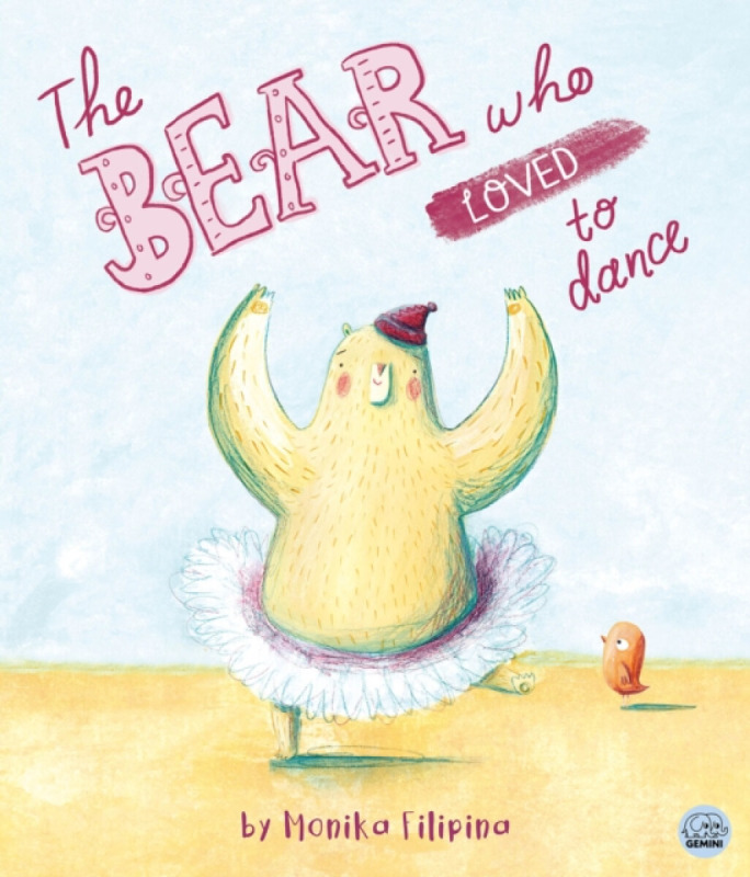 Gemini Books Group Ltd The Bear Who Loved to Dance - Filipina, Monika