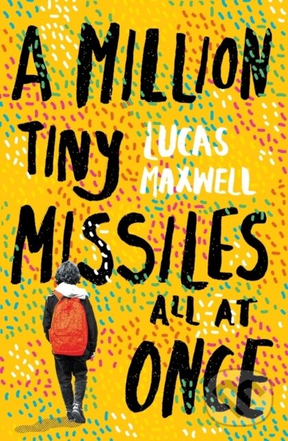 A Million Tiny Missiles All At Once - Lucas Maxwell - kniha z kategorie Beletria