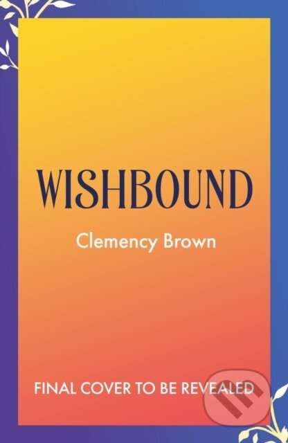 Wishbound - Clemency Brown