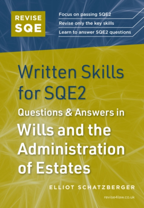 Fink Publishing Ltd Revise SQE Written Skills for SQE2: Questions & Answers in Wills and the Administration of Estates - Schatzberger, Elliot