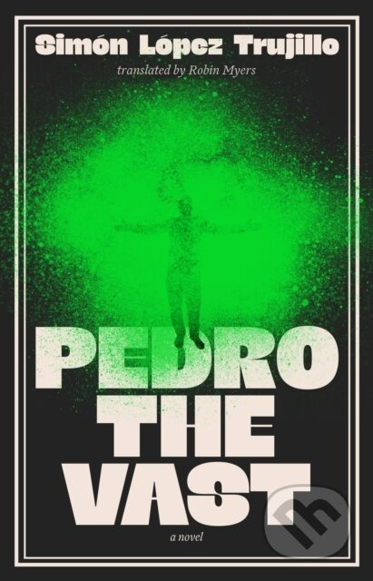 Pedro the Vast - Simon Lopez Trujillo - kniha z kategorie Společenská beletrie