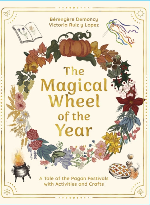 Watkins Media Limited Magical Wheel of the Year - Demoncy, Berengere a Lopez, Victoria Ruiz y