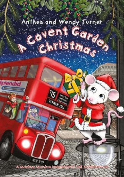 Splendid Publications Limited Covent Garden Christmas - Turner, Anthea and Wendy