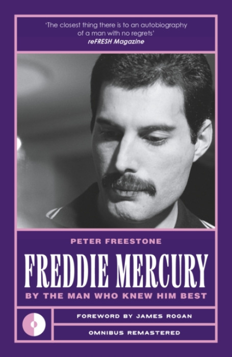 Freddie Mercury, By the Man Who Knew Him Best Omnibus Press