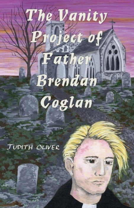 Stairwell Books Vanity Project of Father Brendan Coglan - Oliver, Judith
