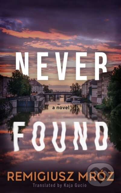 Never Found - Remigiusz Mroz - kniha z kategorie Detektívky, trilery a horory
