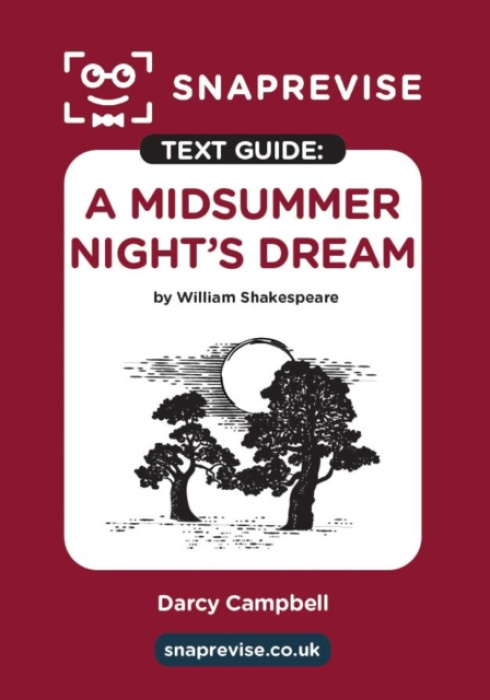 Miralo Education Group SnapRevise A Midsummer Night's Dream Text Guide for English Literature