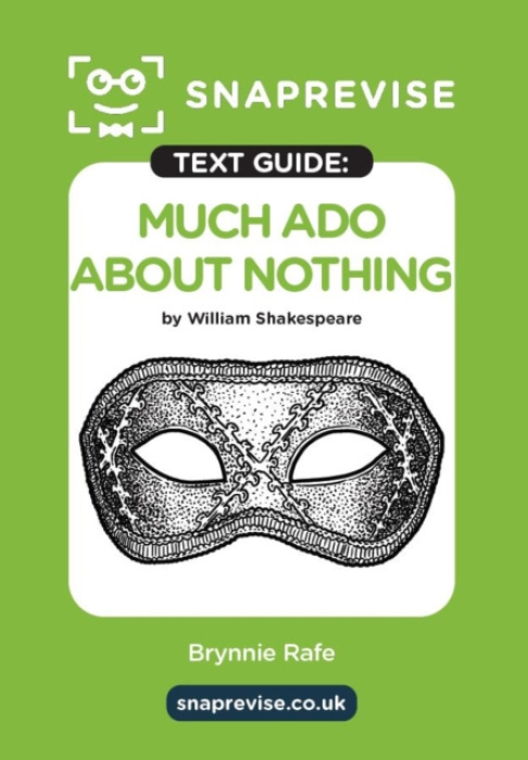 Miralo Education Group SnapRevise Much Ado About Nothing Text Guide for English Literature