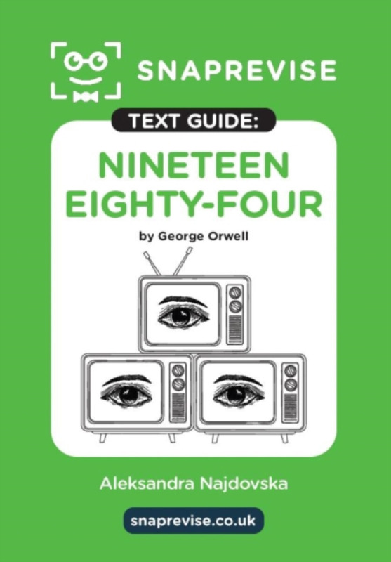 Miralo Education Group SnapRevise Nineteen Eighty-Four (1984) Text Guide for English Literature
