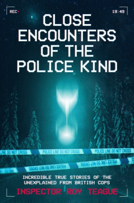 Mirror Books Close Encounters of the Police Kind - Teague, Roy