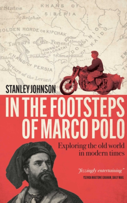 Unicorn Publishing Group In The Footsteps of Marco Polo - Johnson, Stanley