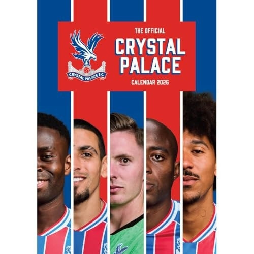 Official Crystal Palace FC 2026 A3 Calendar GRANGE COMMUNICATIONS LTD