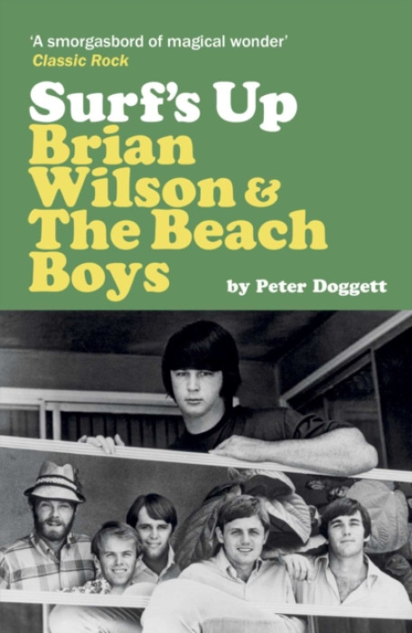 Putman Publishing Surf's Up: Brian Wilson and The Beach Boys - Doggett, Peter