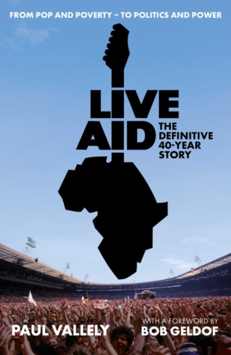 Putman Publishing Live Aid: The Definitive 40 Year Story - Vallely, Paul