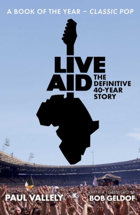 Putman Publishing Live Aid: The Definitive 40 Year Story - Vallely, Paul