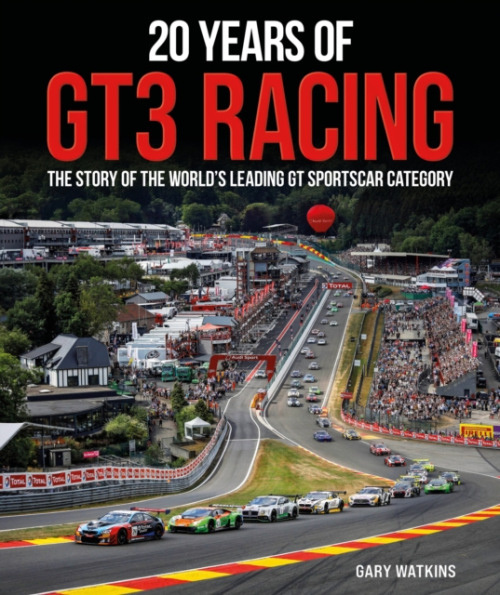 20 Years of GT3 Racing, The Story of the WorldÂ’s Leading GT Sportscar Category Evro Publishing