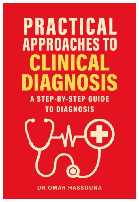 Brown Dog Books Practical Approaches to Clinical Diagnosis - Hassouna, Omar
