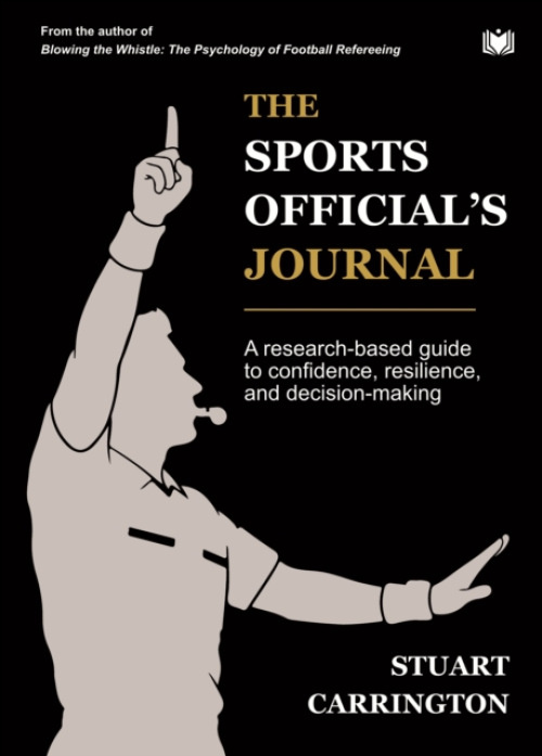 Hawksmoor Publishing Sports Official''s Journal - Carrington, Stuart