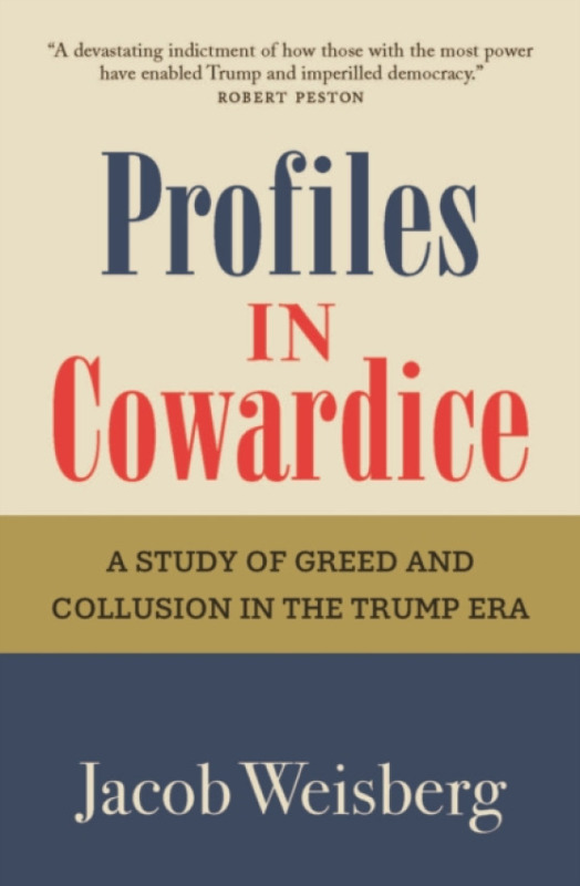 New River Books Ltd Profiles in Cowardice - Weisberg, Jacob
