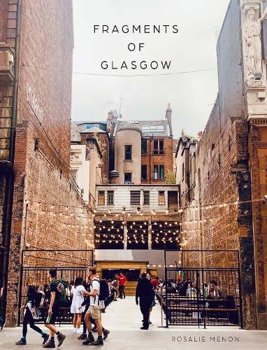 EatSleepArchitecture Fragments of Glasgow - Menon, Rosalie
