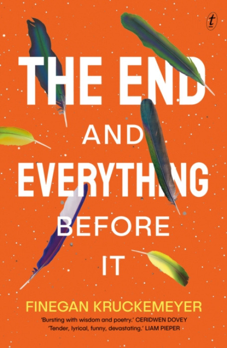 Text Publishing End and Everything Before It - Kruckemeyer, Finegan