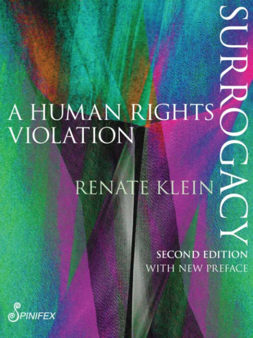 Spinifex Press Surrogacy: A Human Rights Violation - Klein, Renate, PhD.