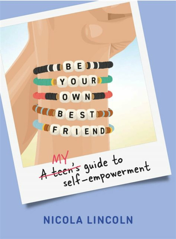 EXISLE PUBLISHING Be Your Own Best Friend - Lincoln, Nicola