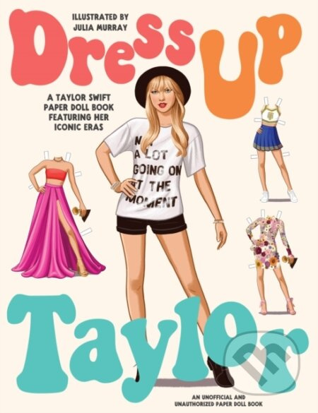 Dress Up Taylor (A Taylor Swift paper doll book featuring her iconic eras) - kniha z kategorie Zdraví a životní styl