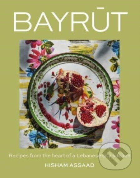 Bayrut (Recipes from the heart of a Lebanese city kitchen) - kniha z kategorie Odborné a naučné