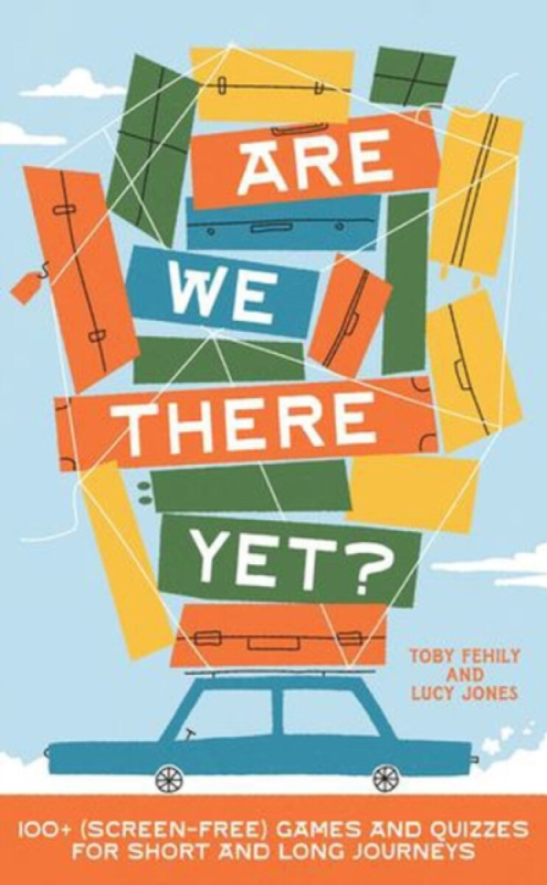 Smith Street Books Are We There Yet? - Fehily, Toby a Jones, Lucy