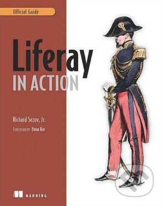 Liferay in Action (The Official Guide to Liferay Portal Development) - kniha z kategorie Odborné a naučné