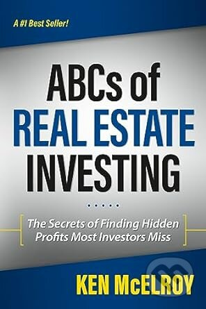 Abcs Of Real Estate Investing (The Secrets of Finding Hidden Profits Most Investors Miss) - kniha z kategorie Finance