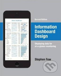 Information Dashboard Design (Second Edition) - Stephen Few - kniha z kategorie Odborné a naučné
