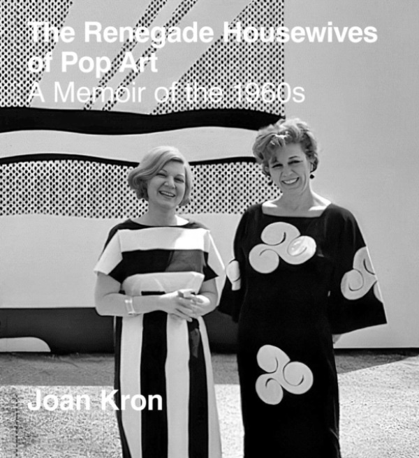 Pointed Leaf Press Renegade Housewives of Pop Art - Kron, Joan