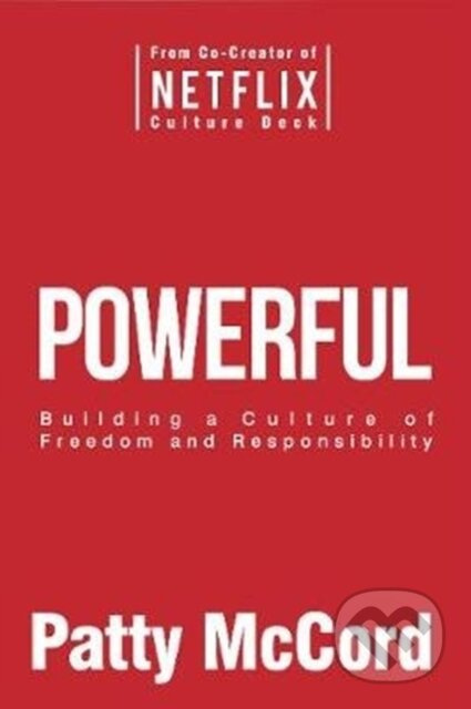 Powerful Intl (Building a Culture of Freedom and Responsibility) - kniha z kategorie Byznys a management