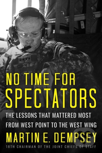 No Time For Spectators (The Lessons That Mattered Most From West Point To The West Wing) - kniha z kategorie Byznys a management