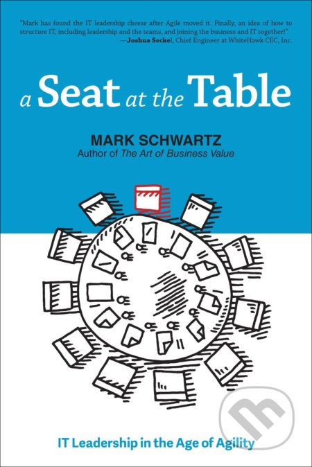 A Seat at the Table (IT Leadership in the Age of Agility) - kniha z kategorie Management