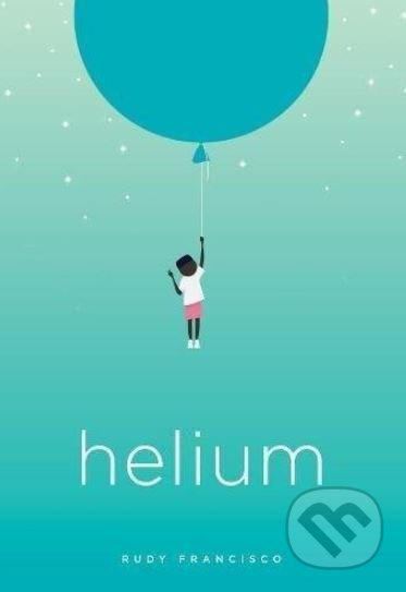 Helium - Rudy Francisco - kniha z kategorie Poezie